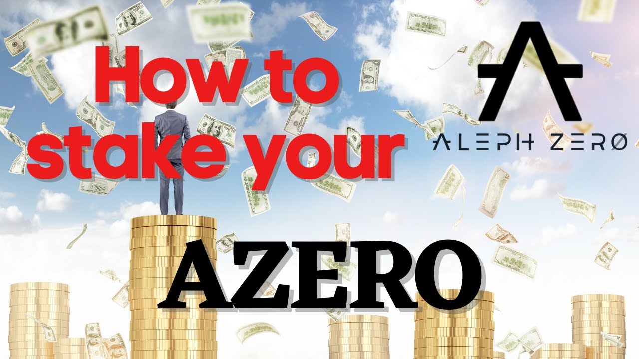 How to Stake your AZERO on the Aleph Zero Blockchain
