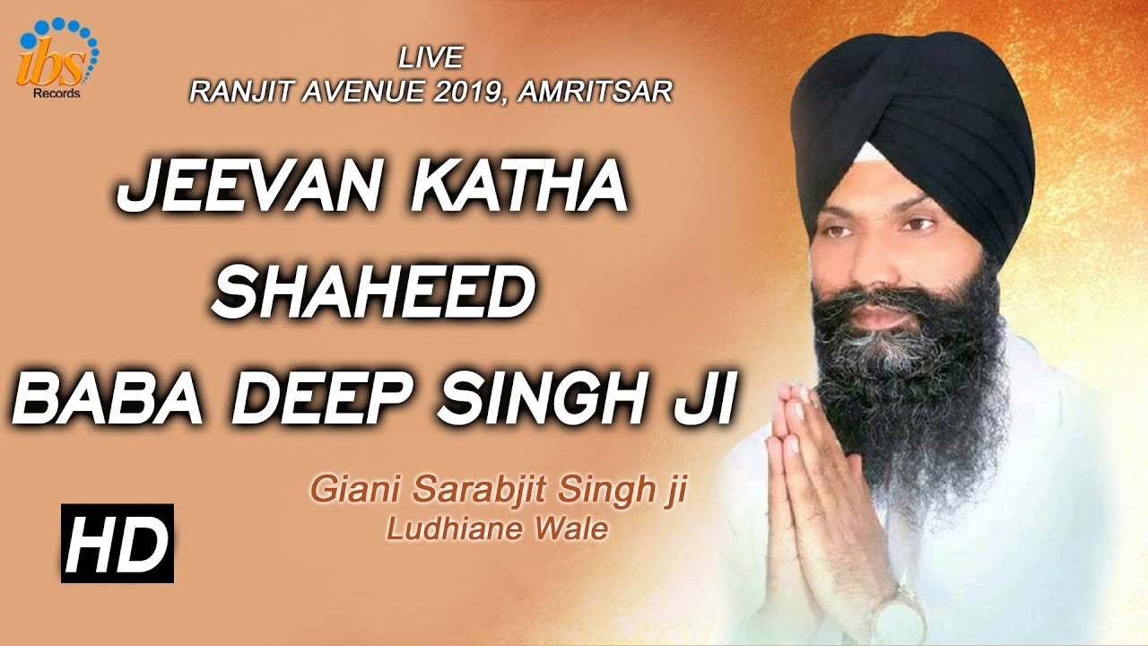 JEEVAN KATHA SHAHEED BABA DEEP SINGH JI | Giani Sarabjit Singh ji ludhiane Wale