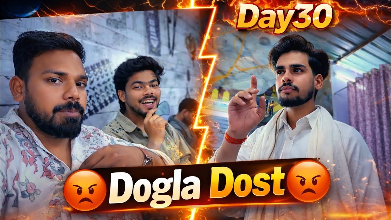 Dogla Dost 😡😡 | DAY30 | #dailyvlog #vlog 