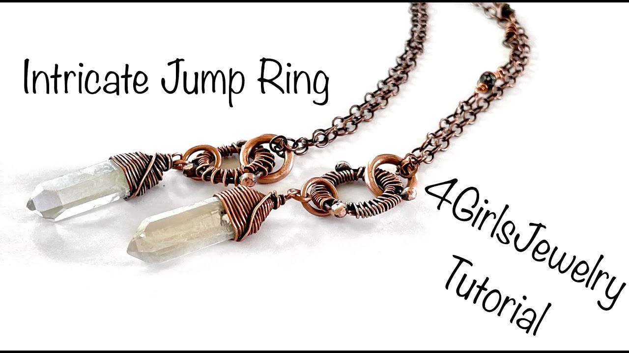 Jewelry Making: Intricate Jump Ring