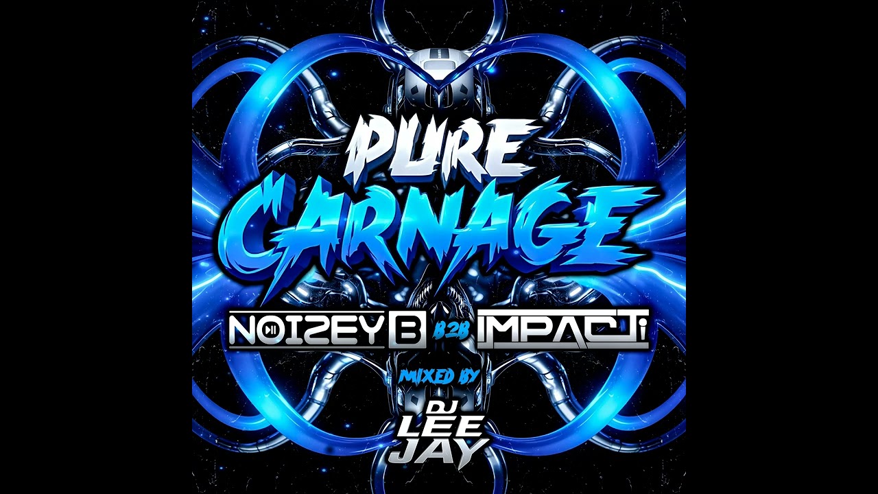 PURE CARNAGE : DJ LEE JAY - MC NOIZEY B B2B MC IMPACT 2026