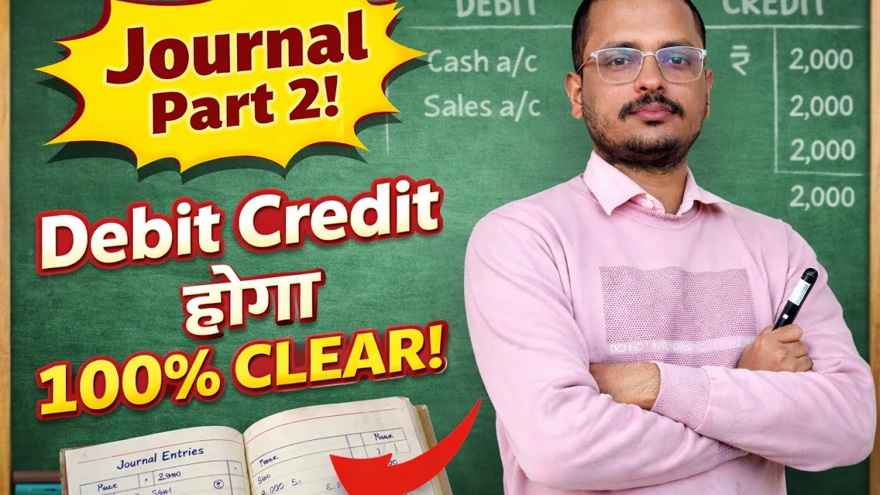 Journal Entry Part 2 | Debit Credit होगा 100% Clear 😱 | Bihar Board Class 11 Accounts
