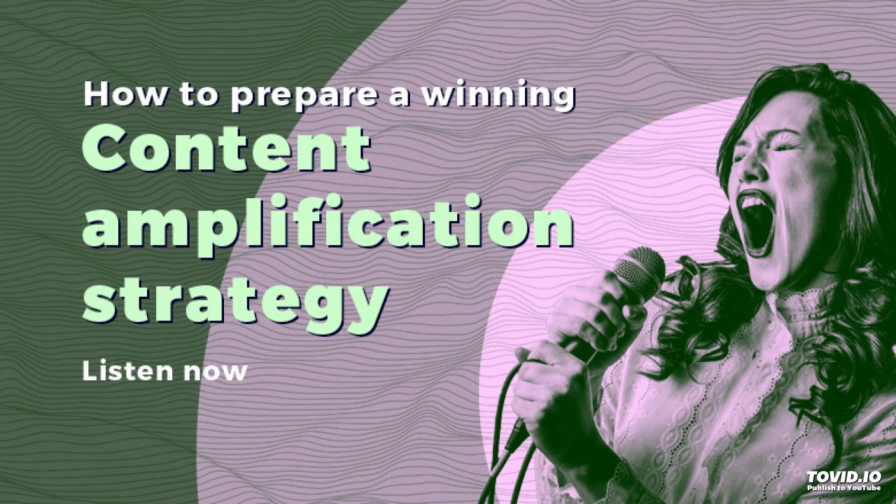 How to prepare a winning content amplification strategy