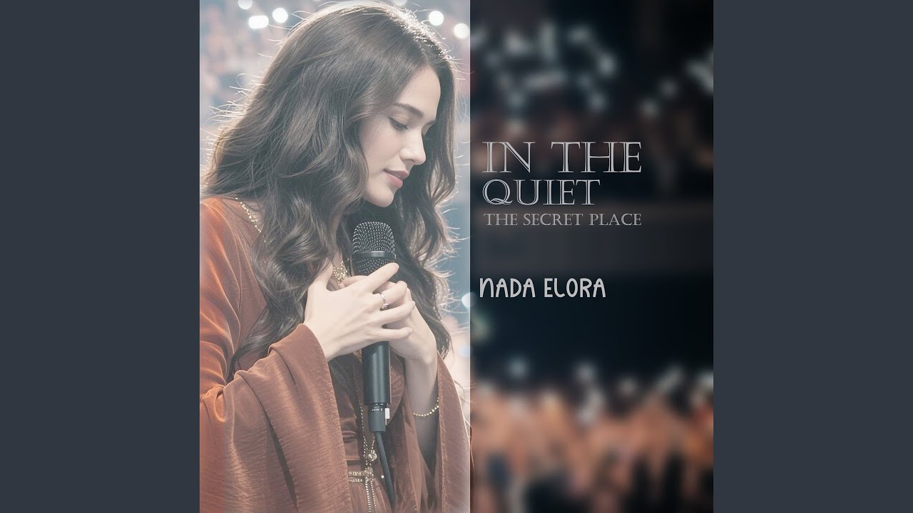In the Quiet (The Secret Place)