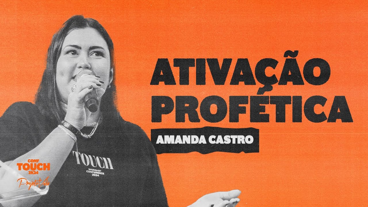 Ativação Profética | Amanda Castro | Touch 2024