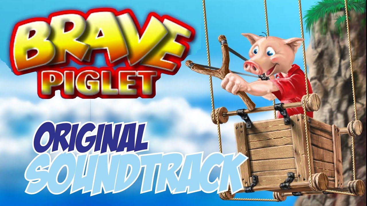 BRAVE PIGLET OST.