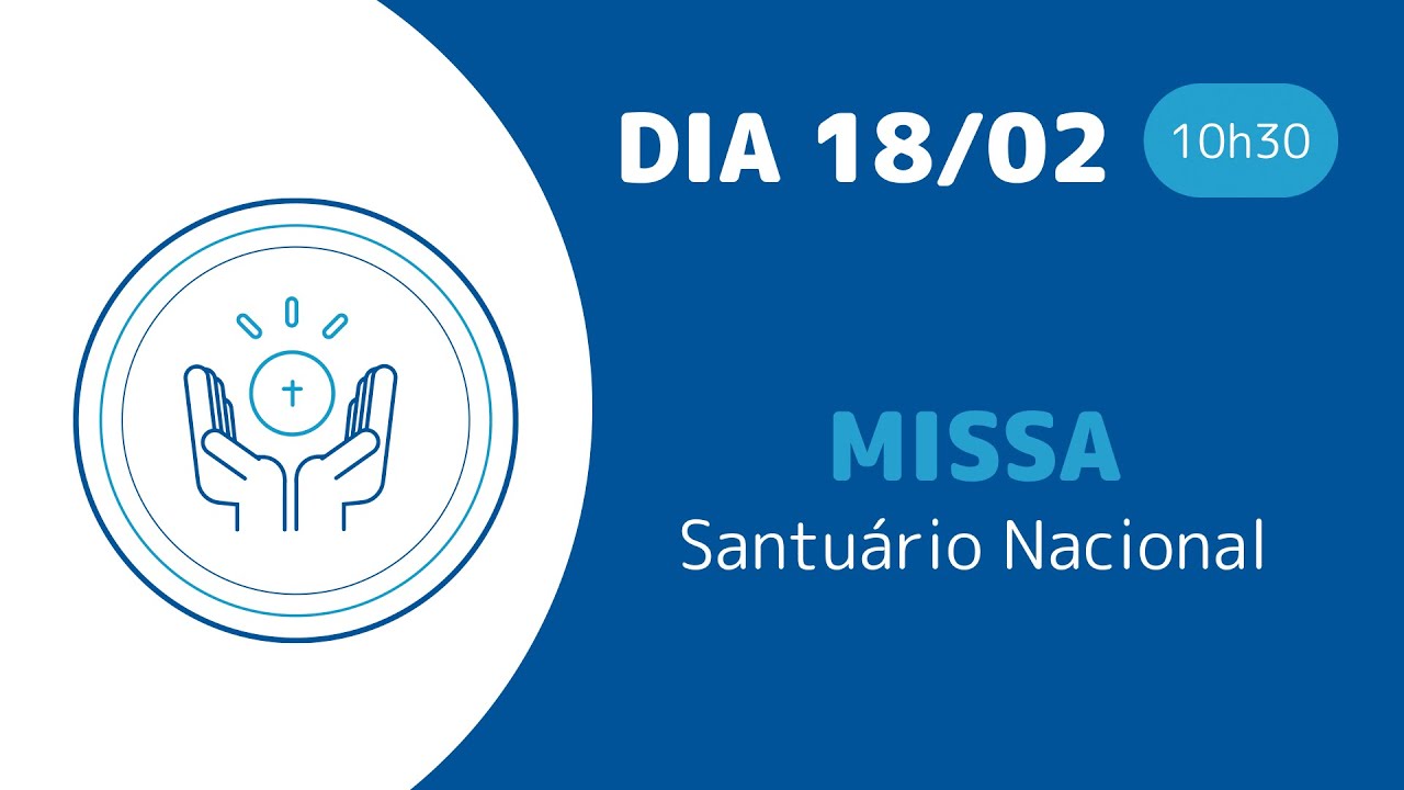 Missa | Santuário Nacional de Aparecida 10h30 18/02/2023