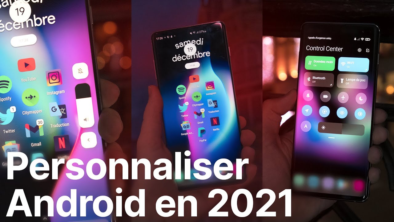 Personnaliser son t&eacute;l&eacute;phone ANDROID en 2021 !