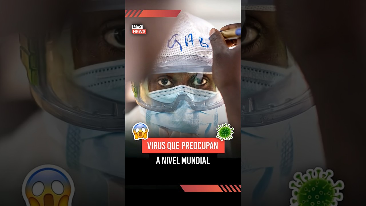 Virus que preocupan a nivel mundial 🌍  Covid-19, Ébola, Nipah, dengue y otros están bajo vigilancia