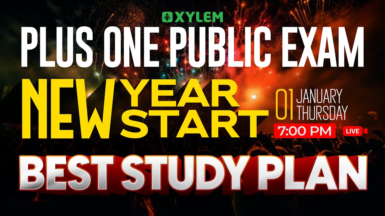 Plus One Public Exam New Year , New Start - Best Study Plan | Xylem Plus One