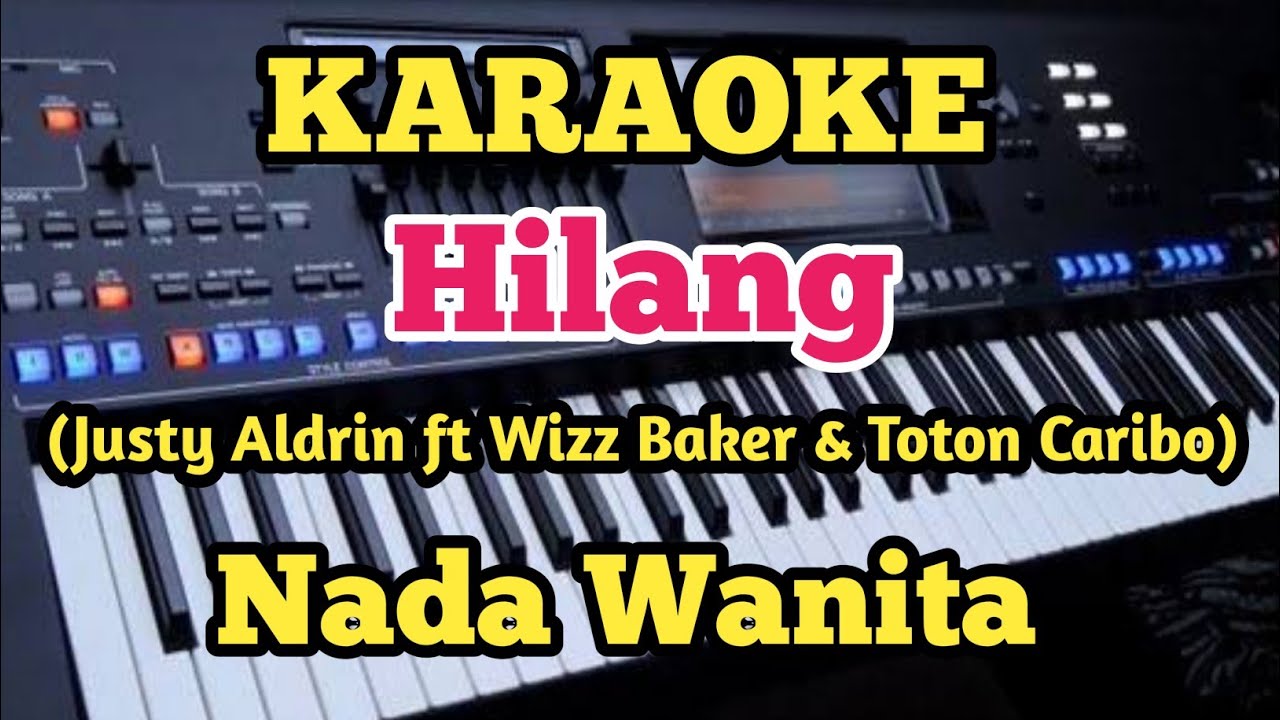 Justy Aldrin ft Wizz Baker & Toton Caribo - Karaoke Nada Wanita