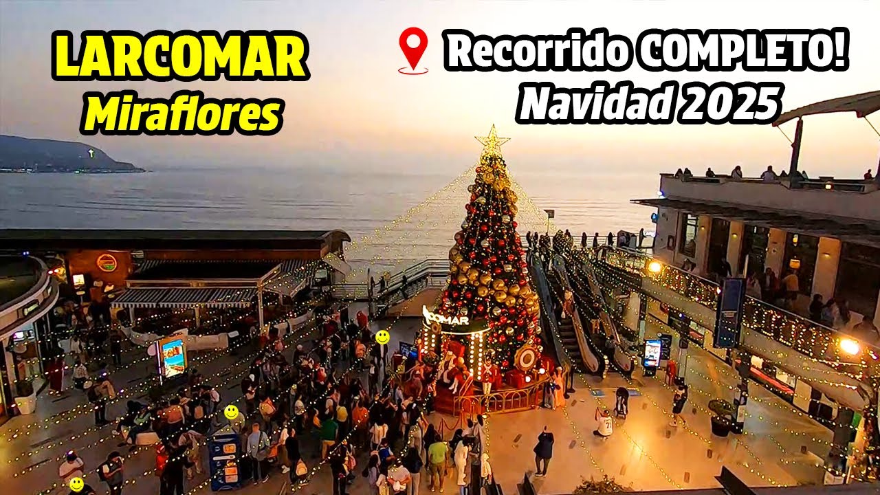 Asi esta LARCOMAR EN MIRAFLORES 🚶‍♂️ Recorrido COMPLETO! NAVIDAD 2025 🎄🎅🎁