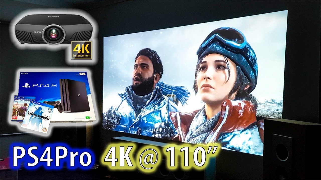 Ps4Pro + Epson 4k Projector (9300 / 6040ub) & Rise of the Tomb Raider in 4K!