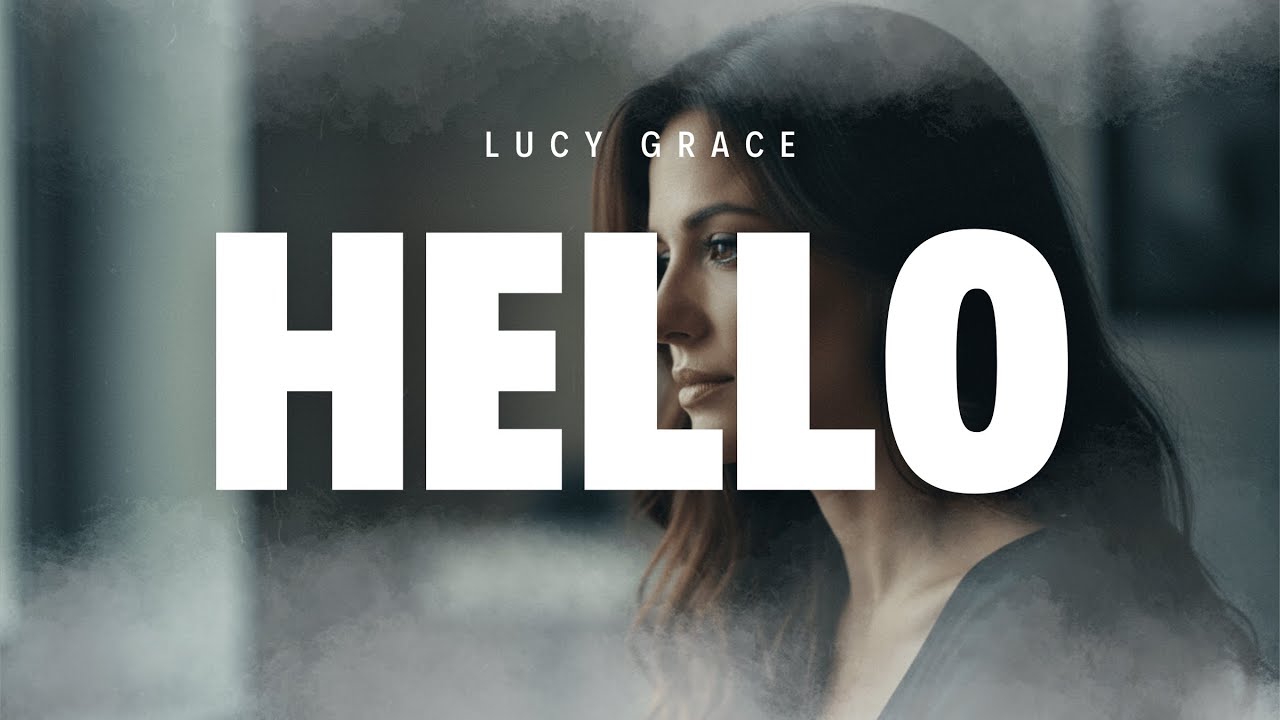 Hello – Lucy Grace