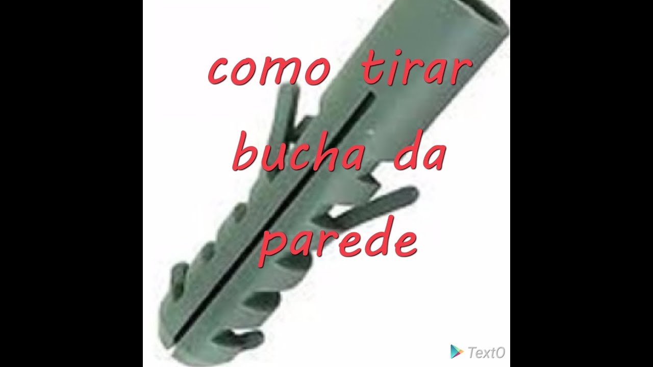 tirar bucha da parede de forma rapida