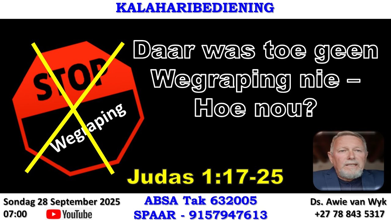 Daar was toe geen Wegraping nie. Hoe nou? - Ds Awie van Wyk