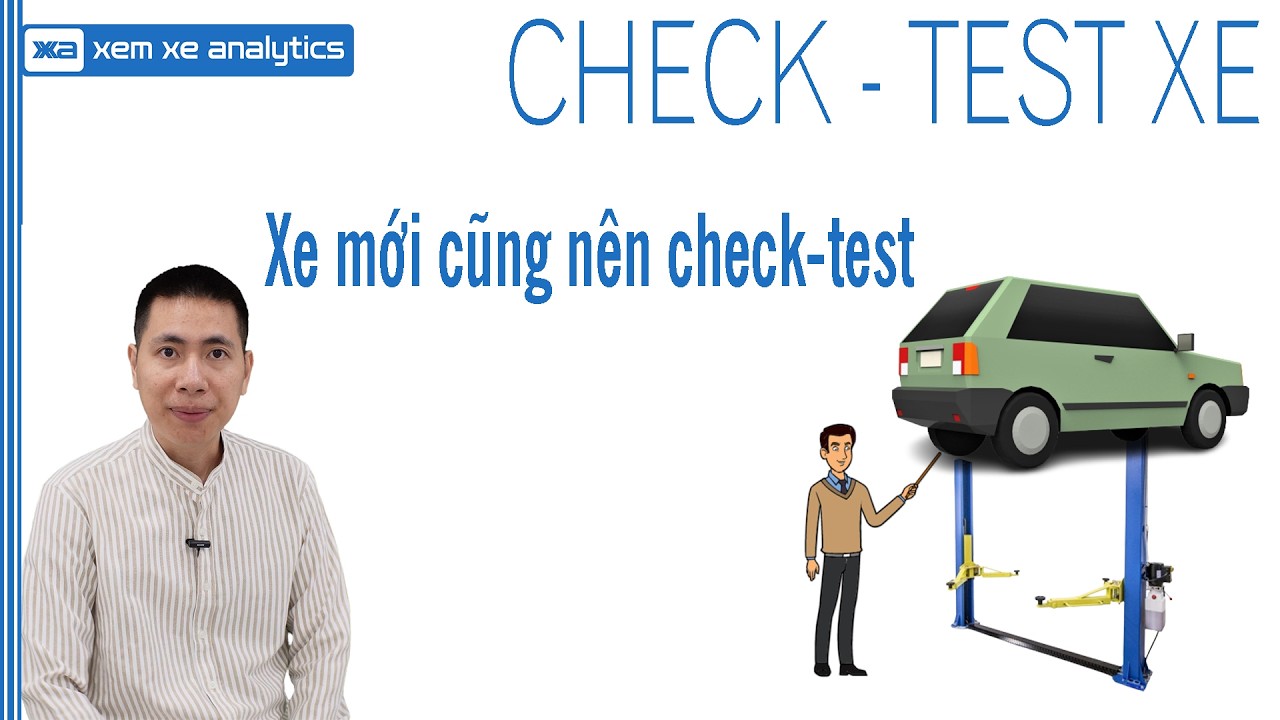 XE MỚI cũng nên check test. Thị trường giờ nó thế.