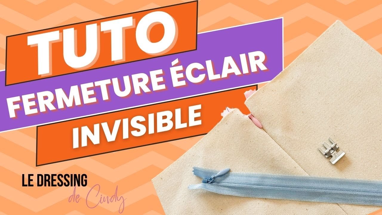 Tuto Coudre une Fermeture éclair invisible facilement