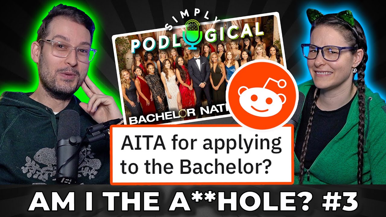 Am I The A**hole? 3  - SimplyPodLogical #54