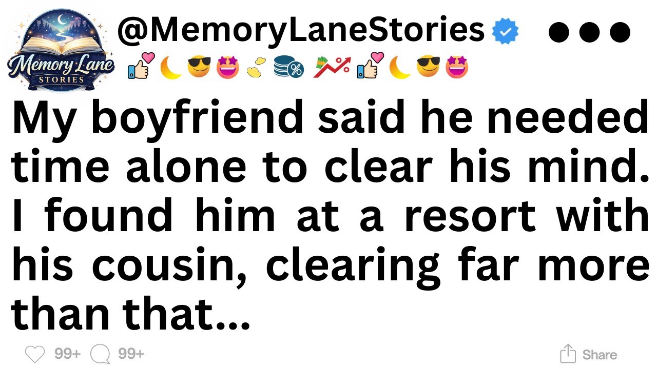 My boyfriend said he needed time alone to clear his mind. I found him at a resort...