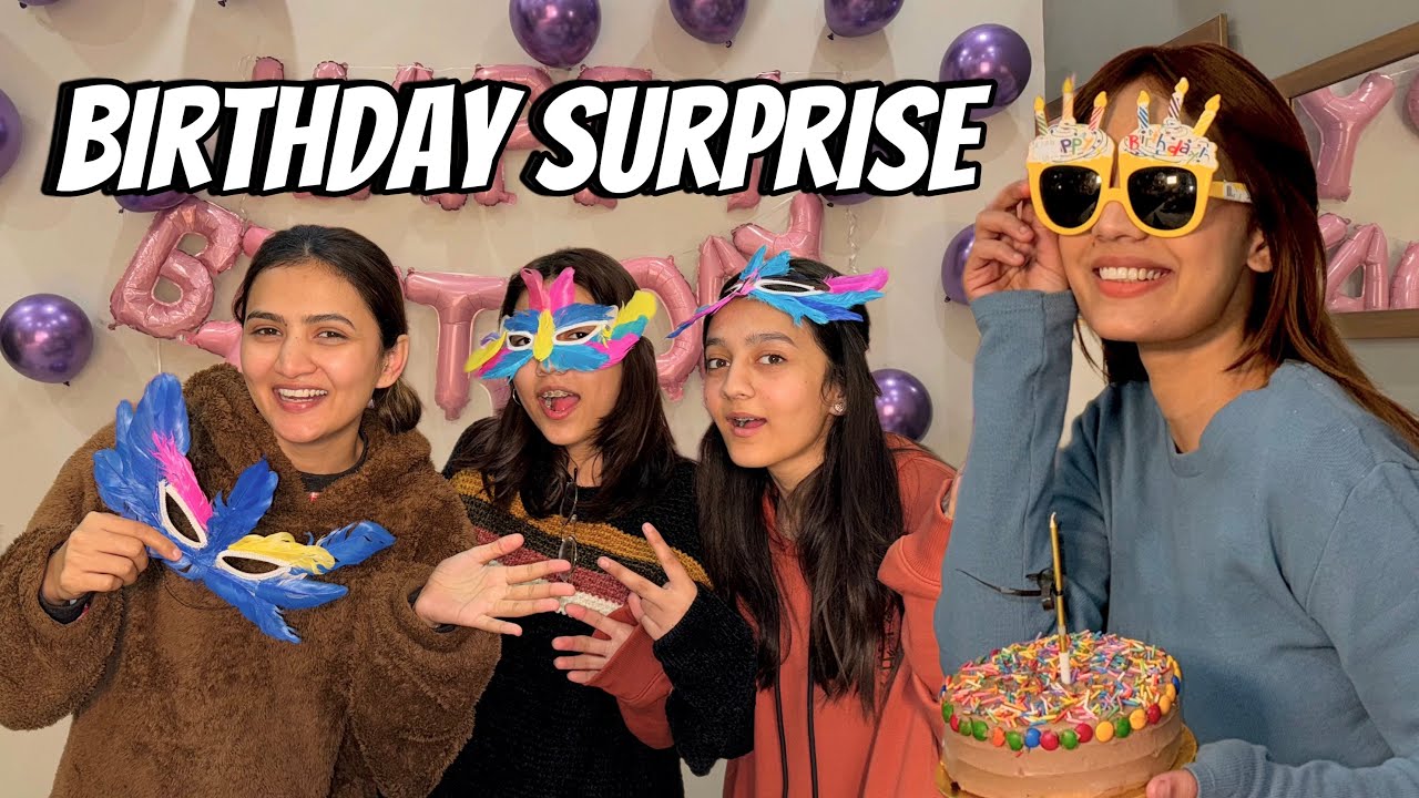 Birthday per Ghar waloun ne Surprise dia |Sistrology |Fatima Faisal