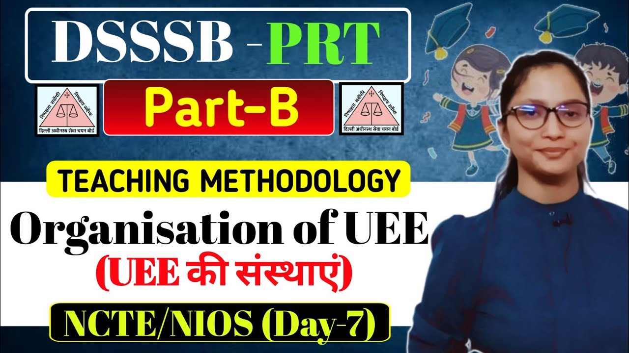 Подготовка к DSSSB PRT Часть B | Классы NIOS DSSSB PRT | Организационная структура UEE | DSSSB PRT