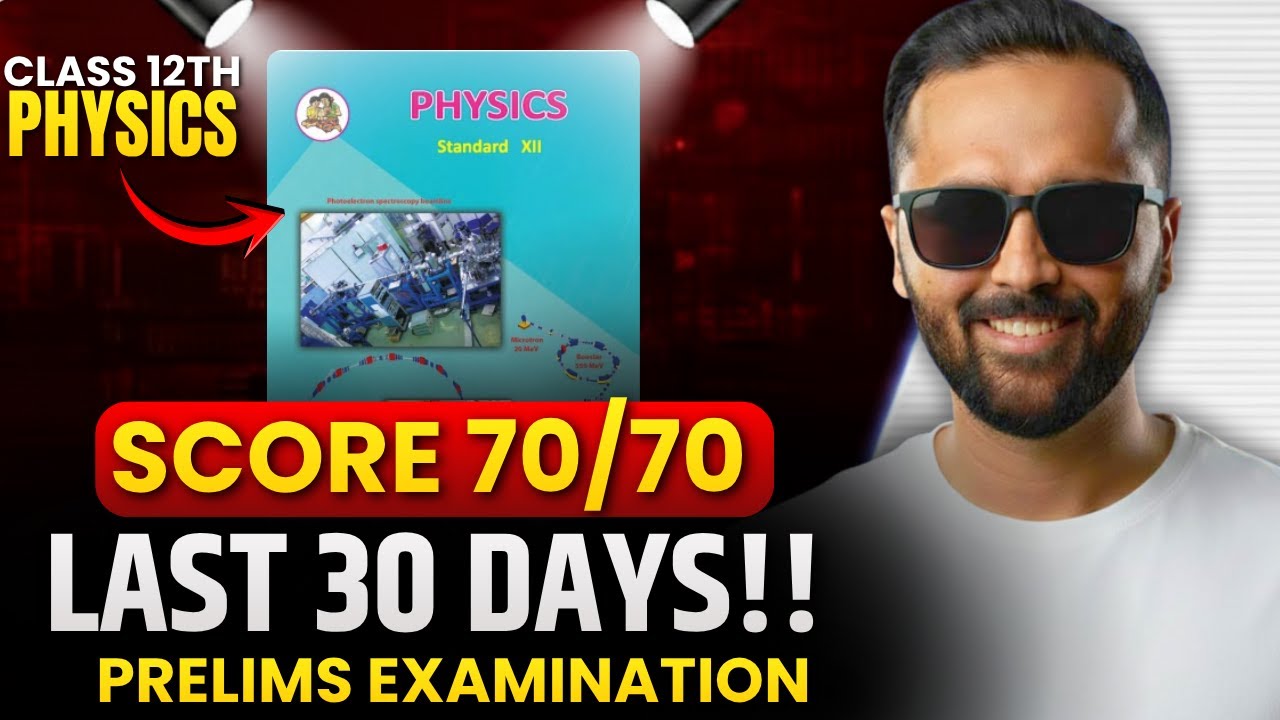 SCORE 70/70 in PHYSICS | Last 30 Days Strategy |12th STD Prelims Exam 2025| Pradeep Giri Sir