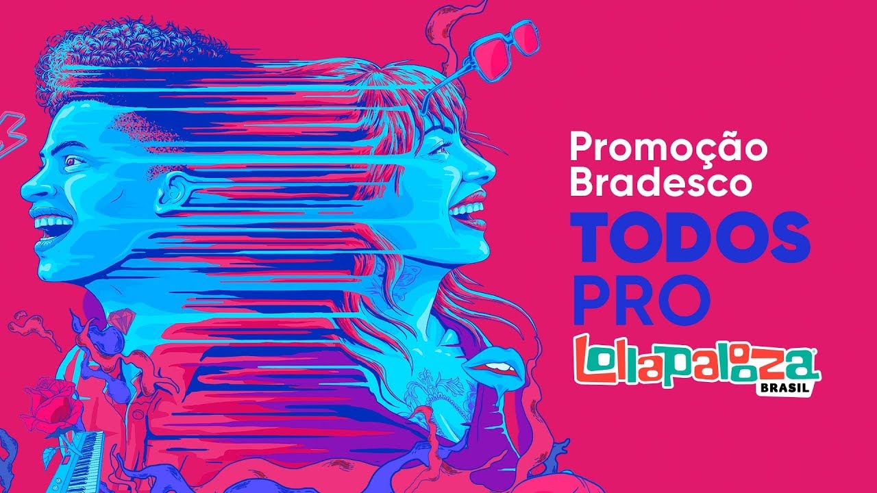 Promoção Bradesco Todos Pro Lollapalooza Brasil