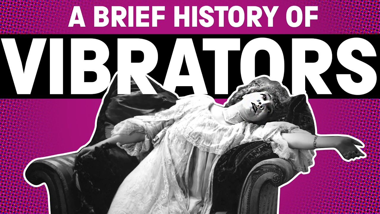 Good Vibrations: a medical and sexual history | Here&rsquo;s the Thing about&hellip; Vibrators.