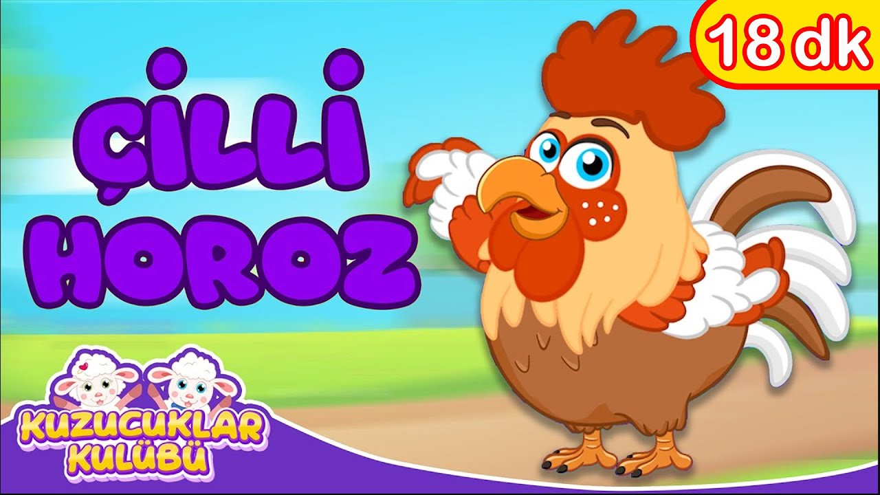 Çilli Horozum - Horozumu Kaçırdılar - Eğlenceli Çocuk Şarkısı