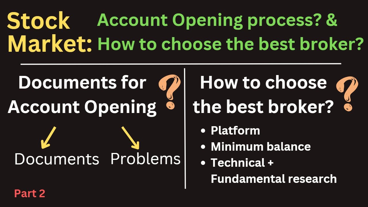 Part 2: From How to find the best broker to opening stock market account - Guide