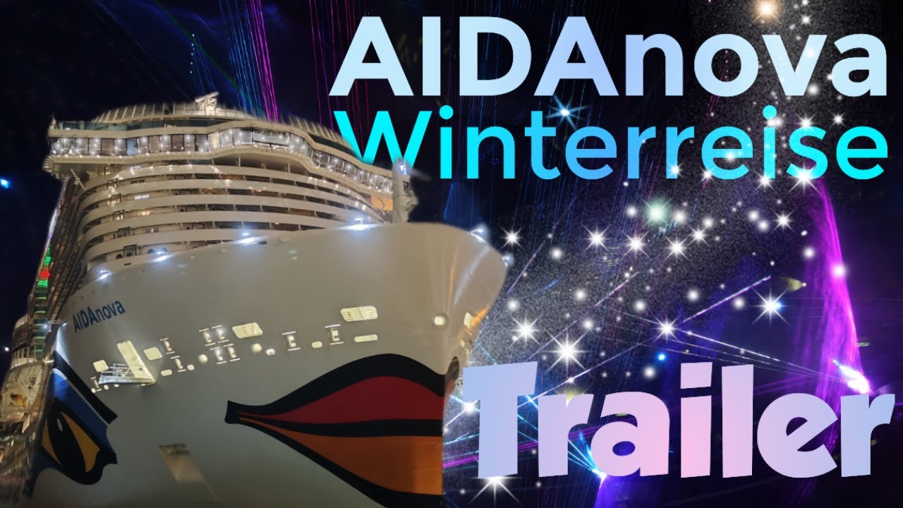 AIDAnova Winterreise: Der Trailer