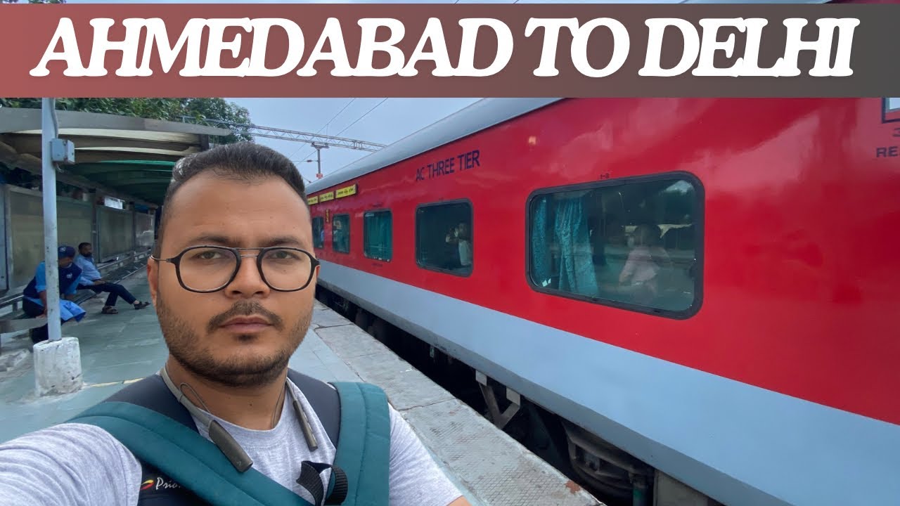 AHMEDABAD To DELHI By ASHRAM Express Train | Ashram Express Journey Vlog.