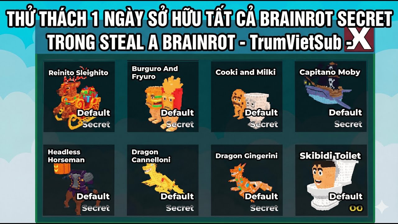 THỬ THÁCH 1 NGÀY SỞ HỮU TẤT CẢ BRAINROT SECRET TRONG STEAL A BRAINROT - TrumVietSub -