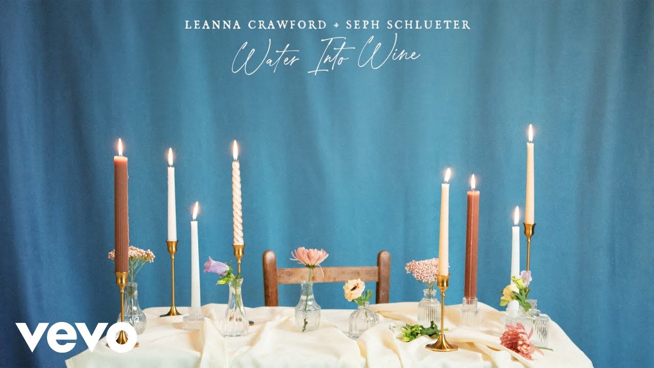 Leanna Crawford, Seph Schlueter - Water Into Wine (Official Audio)