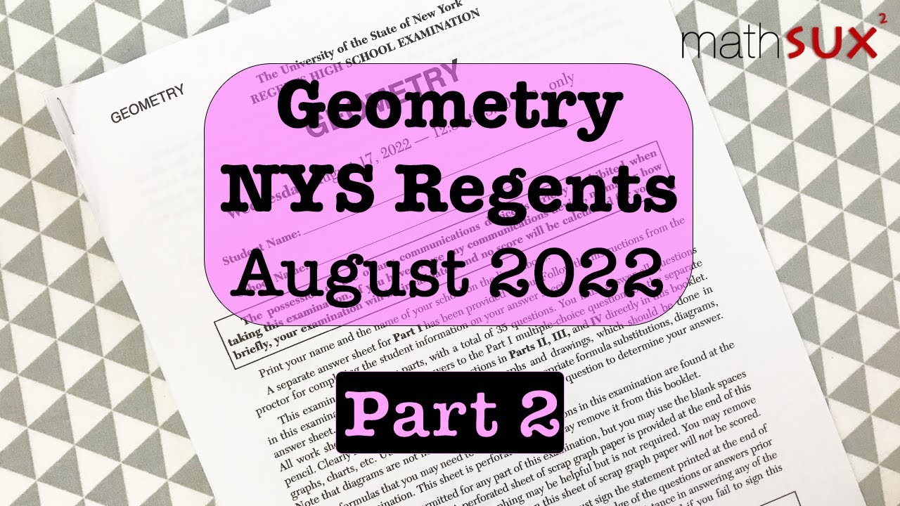 Geometry NYS Regents | August 2022 | Part 2 | MathSux