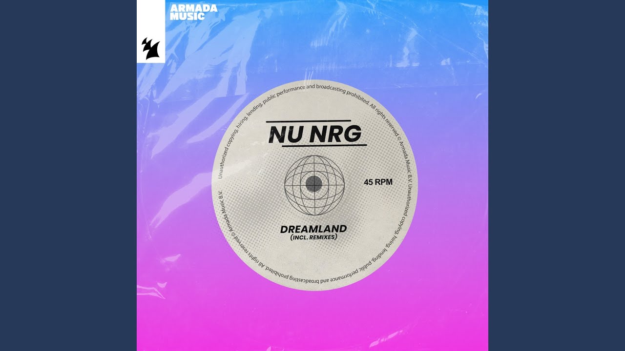 Dreamland (NU NRG's 2005 Extended Re-Edit)