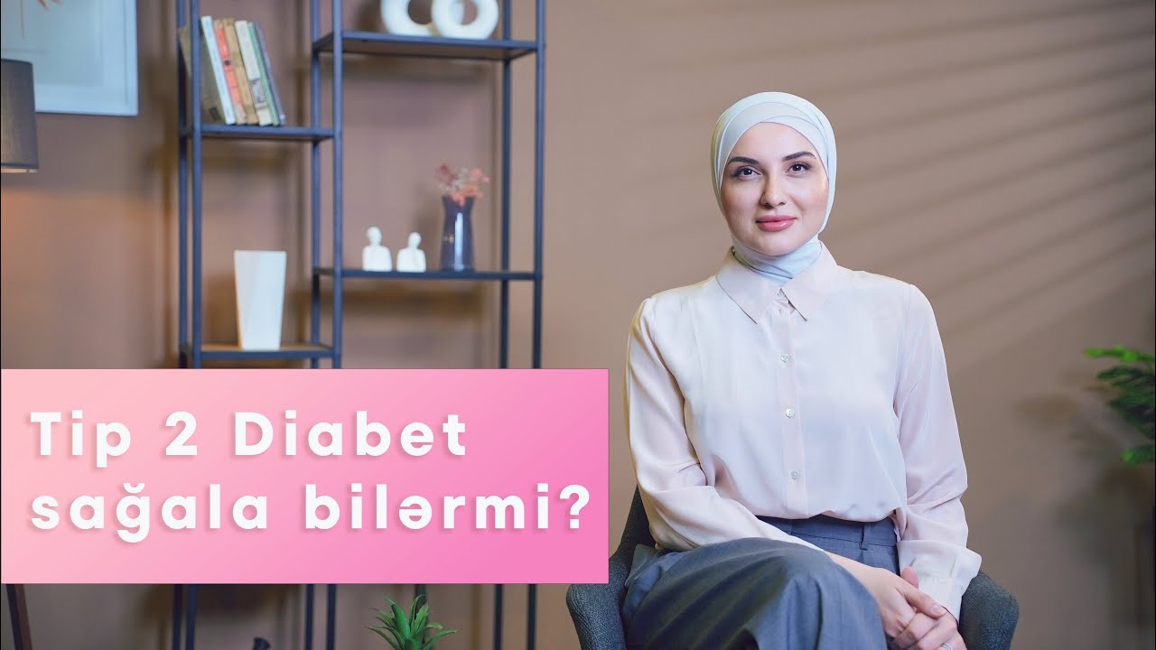 Tip 2 Şəkərli Diabet sağala bilərmi? #diabet #endokrinoloq #endokrin #şəkərlidiabet #şəkərxəstəliyi