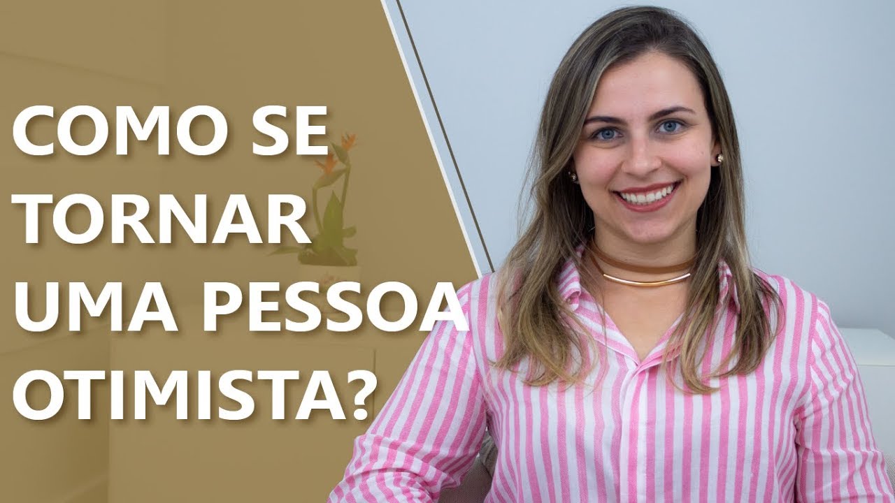 O poder do otimismo &bull; Psicologia &bull; Casule Sa&uacute;de e Bem-estar