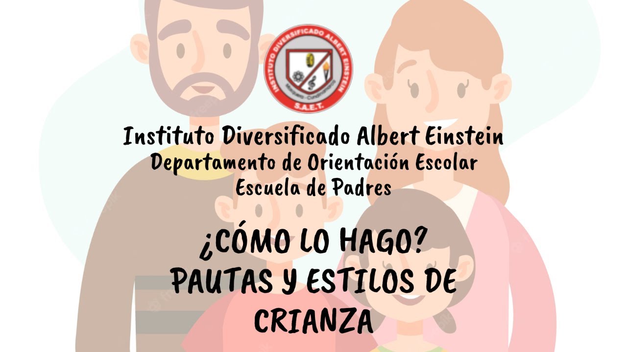Escuela de padres: ¿Cómo lo hago? Taller sobre pautas y estilos de crianza