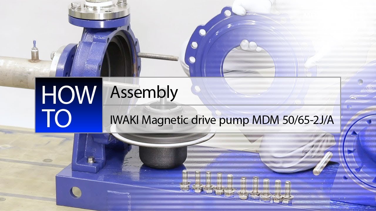 IWAKI Magnetic drive pump MDM 50/65-2J/A Maintenance guide [Assembly]