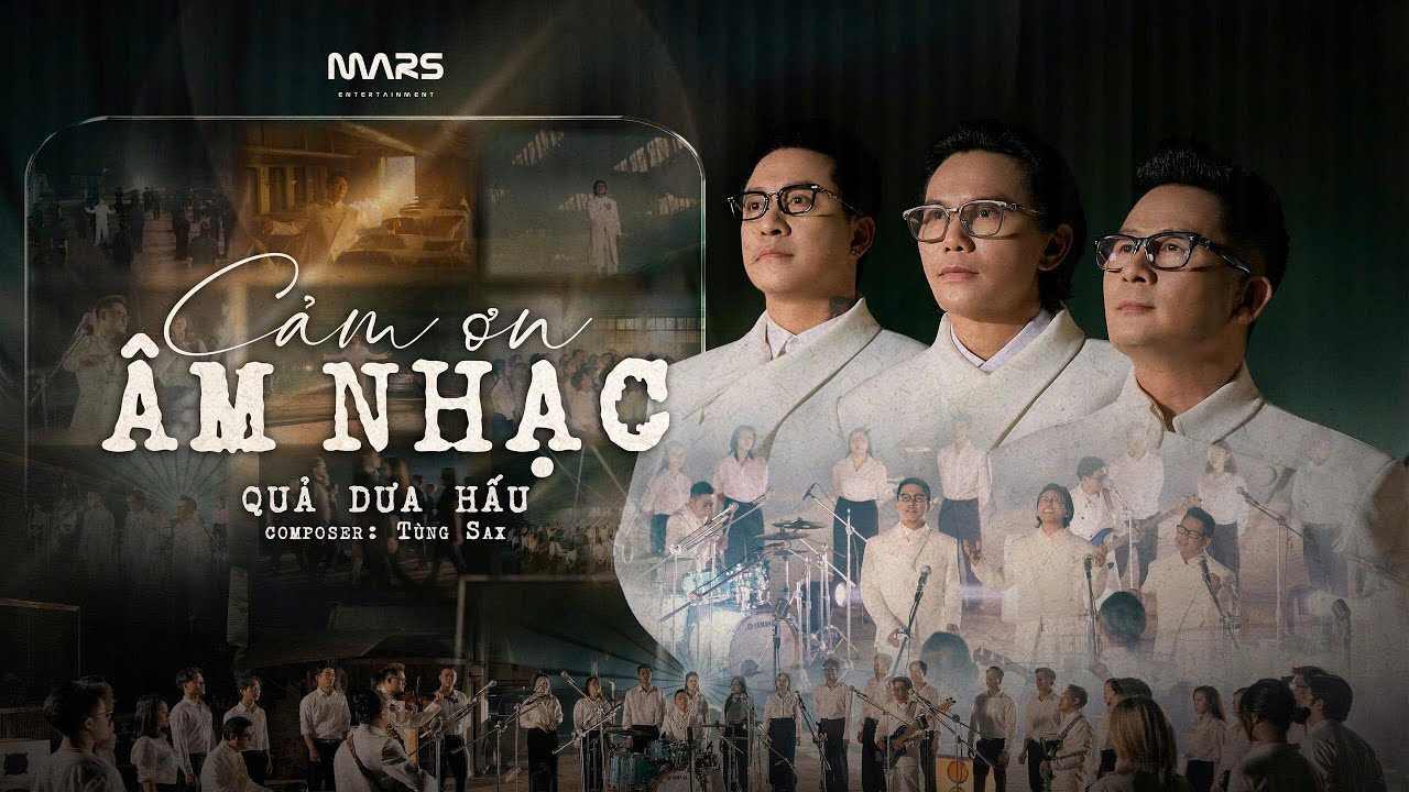 Cảm Ơn Âm Nhạc - Quả Dưa Hấu I OFFICIAL MV I 