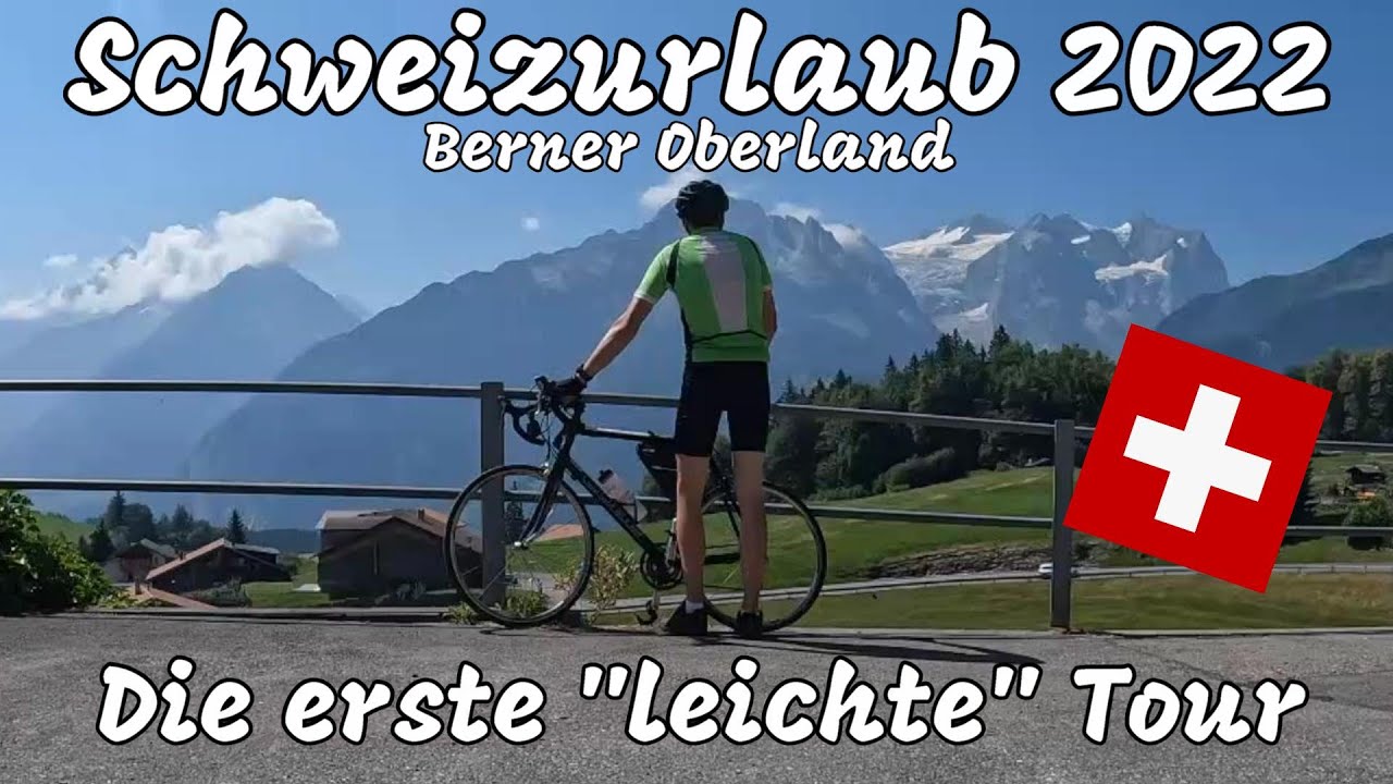 Schweizurlaub | Juli 2022 | #1 Die erste 