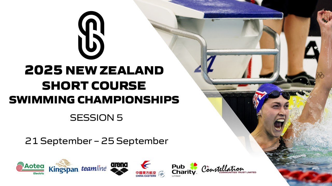 2025 New Zealand Short Course Swimming Championships | Session 5