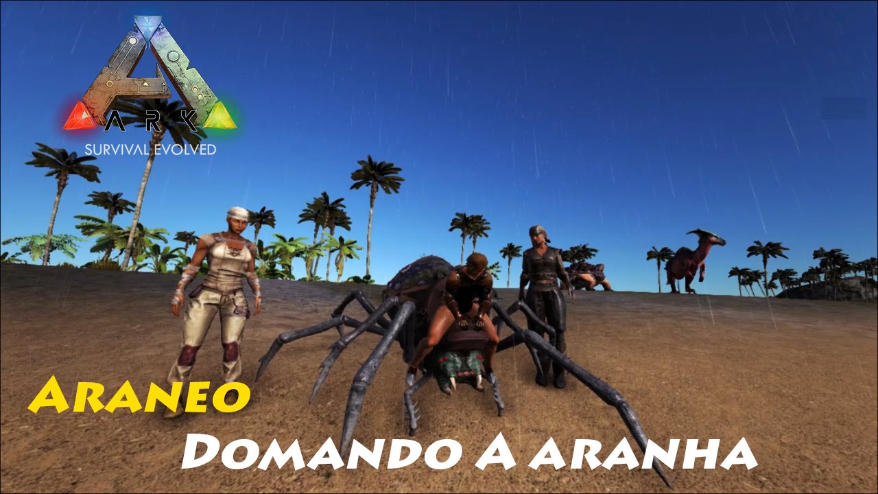 Ark Survival Evolved    Domando Araneo !