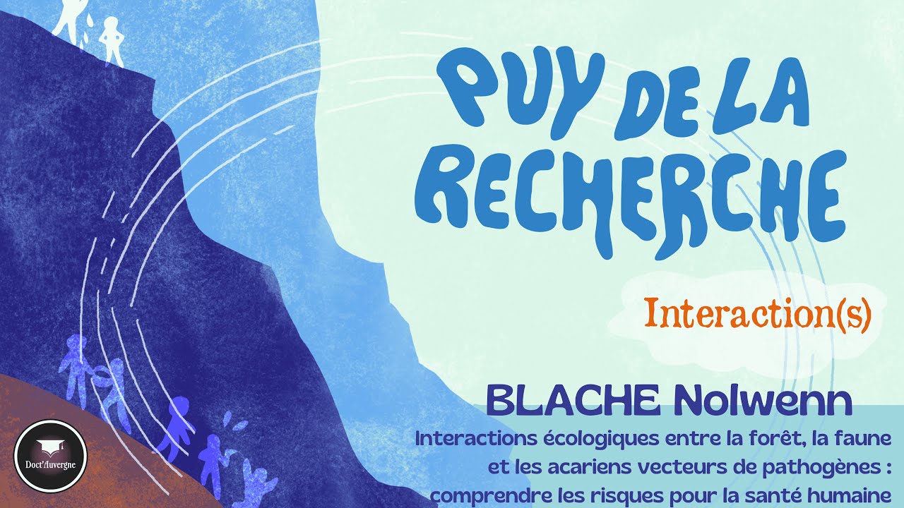 NOLWENN BLACHE : Forêts, faune, acariens et santé humaine - Puy de la Recherche 2024
