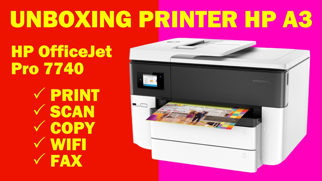 Unboxing Detail Printer HP A3 HP OFFICEJET Pro 7740