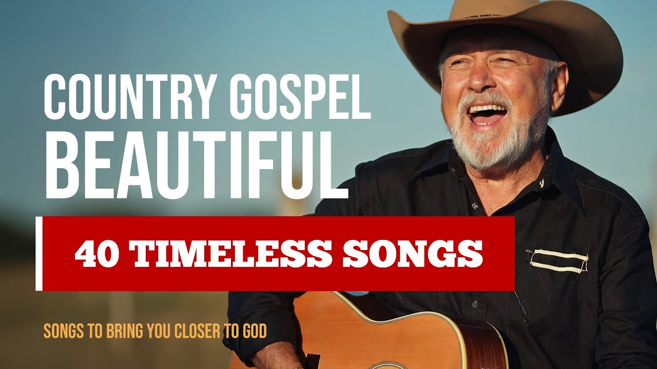 🎸 Beautiful Country Gospel – 40 Timeless Songs of Faith & Hope