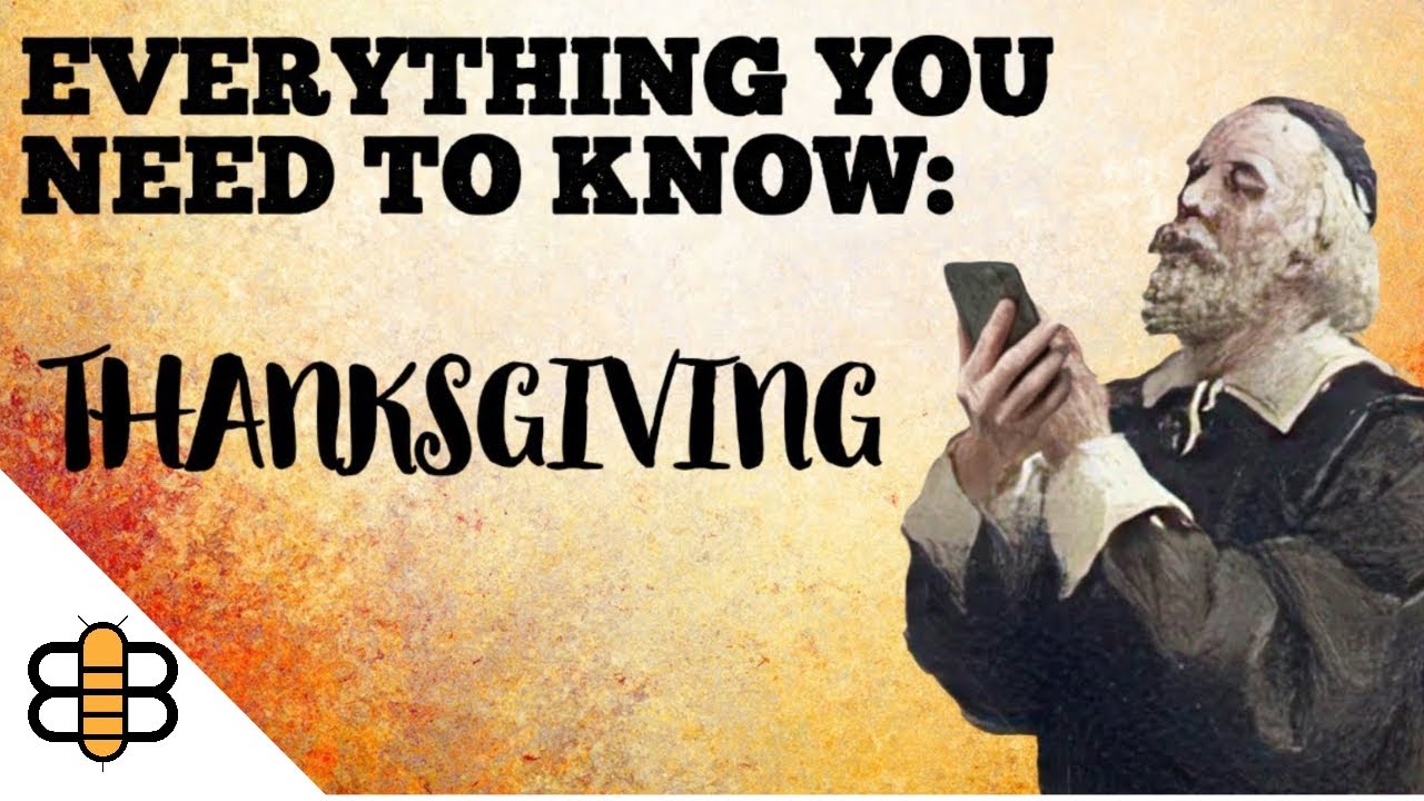 Everything You Need To Know About Thanksgiving