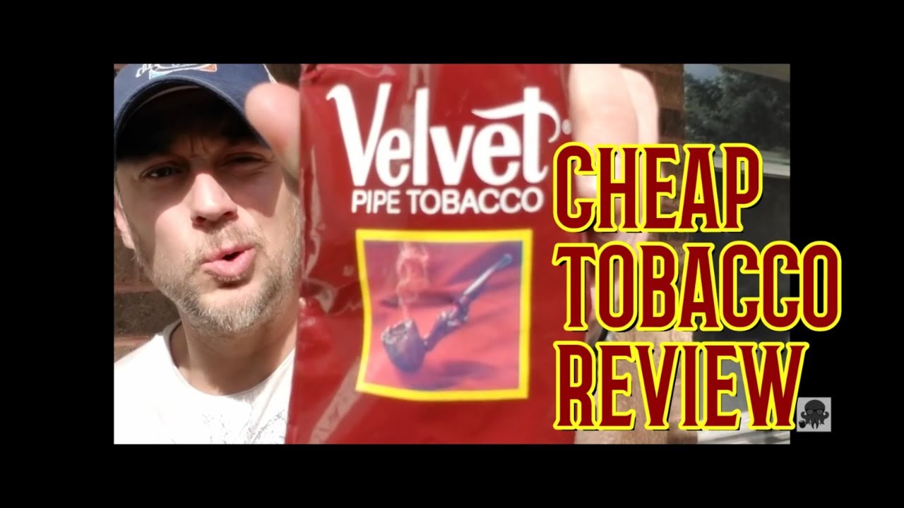 CHEAP PIPE TOBACCO REVIEW - VELVET PIPE TOBACCO